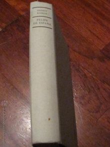 Gebrauchte Bücher: FELIPE DE ESPAÑA HENRY KAMEN EDIT CÍRCULO DE LECTORES AÑO 1998